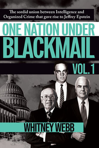 One Nation Under Blackmail Volume 1 Whitney Webb