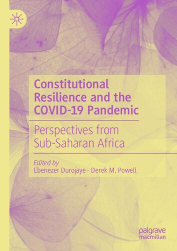 Constitutional Resilience And The Covid19 Pandemic Perspectives From Subsaharan Africa Ebenezer Durojaye