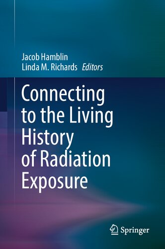 Connecting To The Living History Of Radiation Exposure Jacob Hamblin