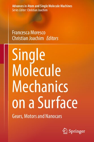 Single Molecule Mechanics On A Surface Gears Motors And Nanocars Francesca Moresco