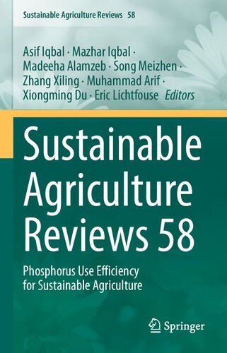 Sustainable Agriculture Reviews 58 Phosphorus Use Efficiency For Sustainable Agriculture Asif Iqbal