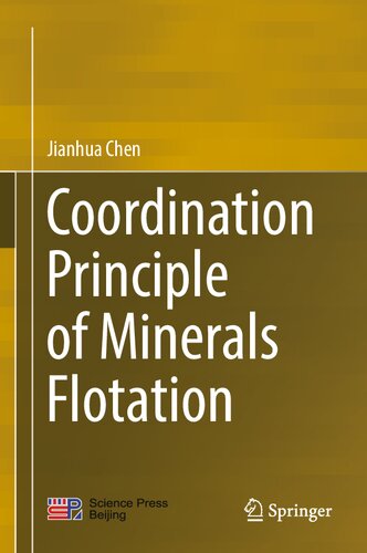 Coordination Principle Of Minerals Flotation Jianhua Chen