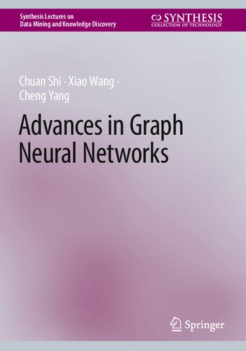 Advances In Graph Neural Networks Chuan Shi Xiao Wang Cheng Yang