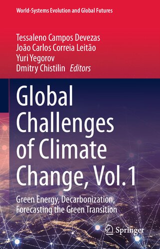 Global Challenges Of Climate Change Vol1 Green Energy Decarbonization Forecasting The Green Transition Tessaleno Campos Devezas