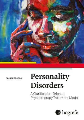 Personality Disorders A Clarificationoriented Psychotherapy Treatment Model Rainer Sachse
