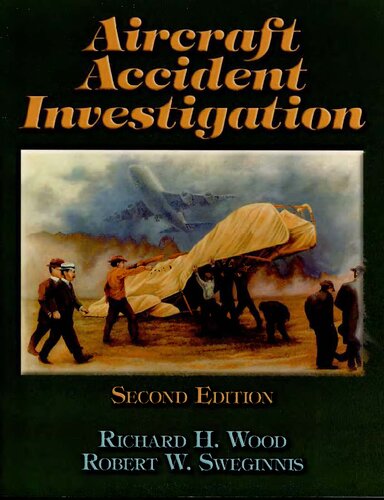 Aircraft Accident Investigation 2nd Edition Richard Wood Robert Sweginnis