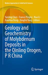 Geology And Geochemistry Of Molybdenum Deposits In The Qinling Orogen P R China Yanjing Chen