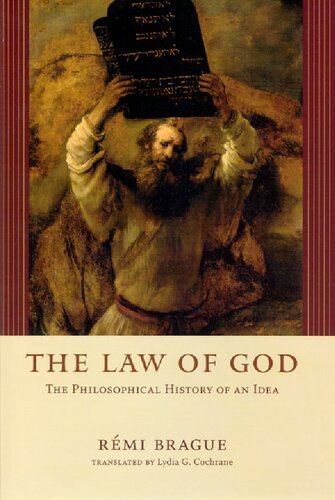The Law Of God The Philosophical History Of An Idea Rmi Brague