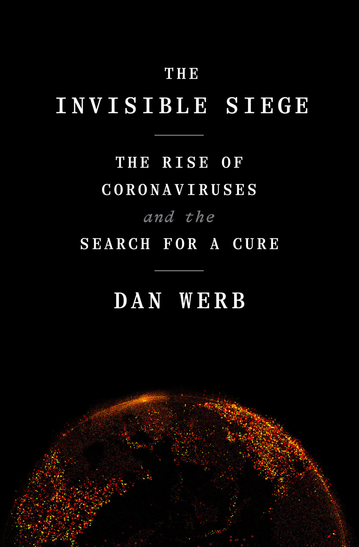 The Invisible Siege Dan Werb