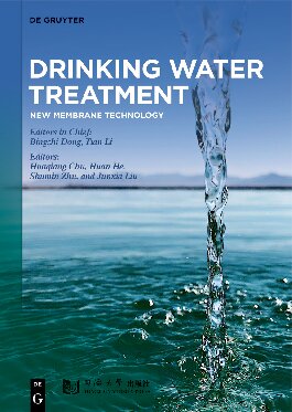 Drinking Water Treatment New Membrane Technology Bingzhi Dongtian Lihuaqiang Chuhuan Heshumin Zhujunxia Liu