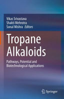 Tropane Alkaloids Pathways Potential And Biotechnological Applications Vikas Srivastava