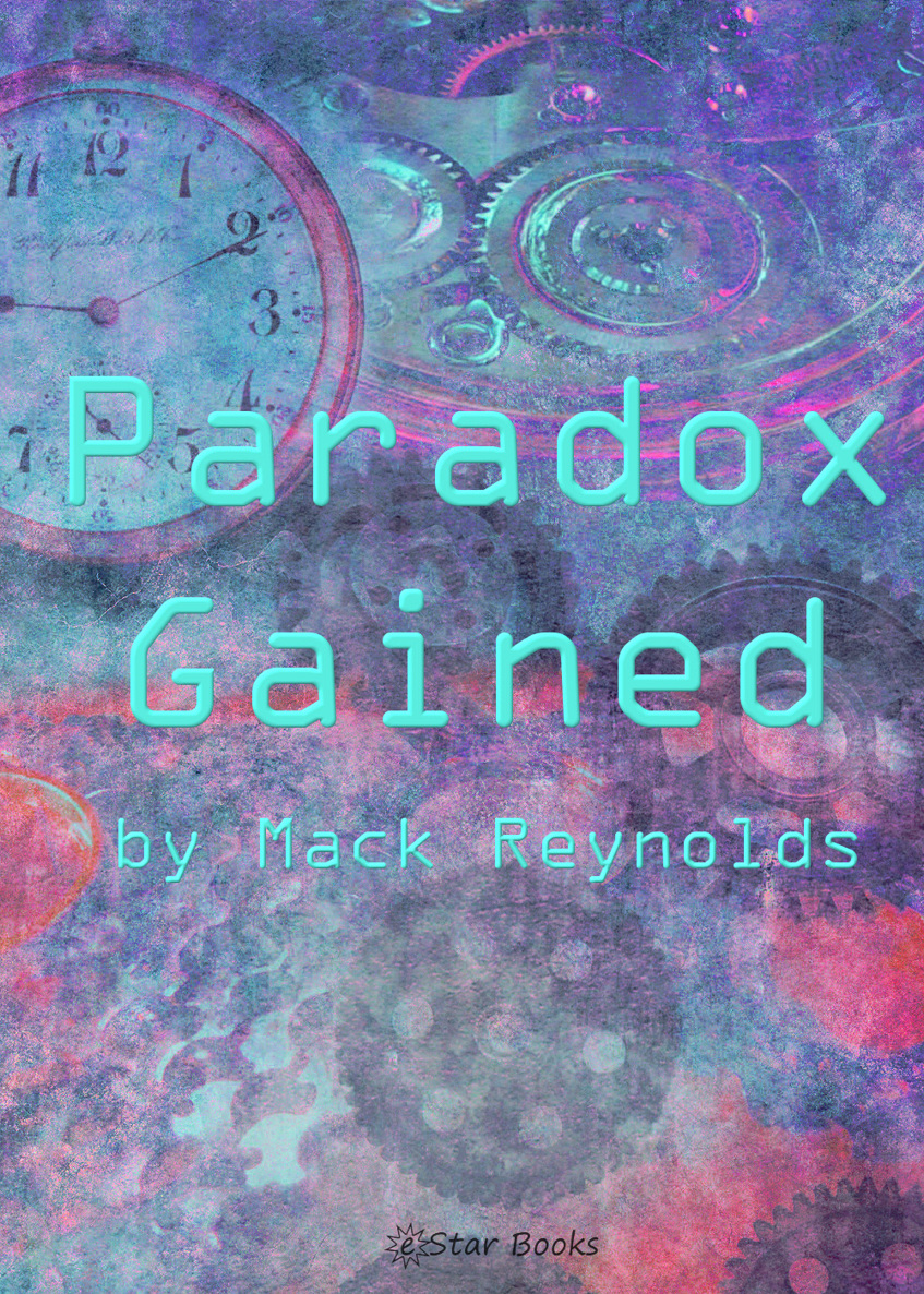 Paradox Gained Mack Reynolds