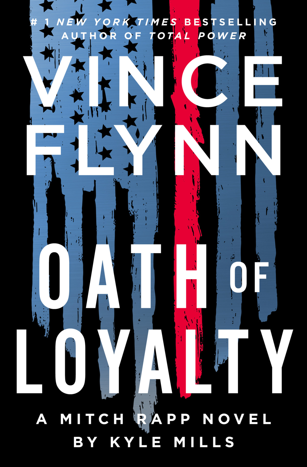 Oath Of Loyalty Vince Flynn Kyle Mills