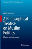 A Philosophical Treatise On Muslim Politics Mehdi Hairi Yazdi