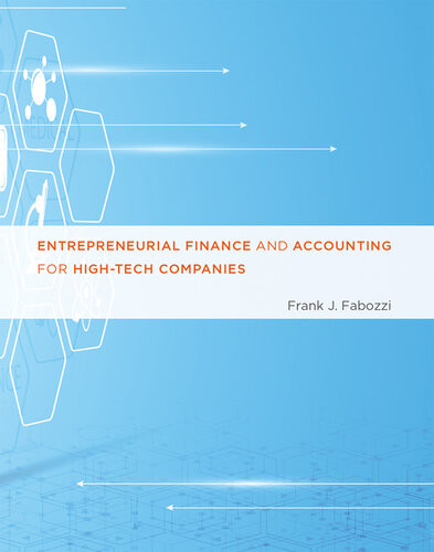 Entrepreneurial Finance And Accounting For Hightech Companies Frank J Fabozzi