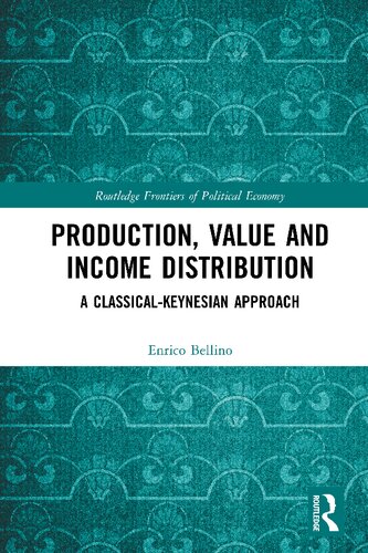 Production Value And Income Distribution 1st Edition Enrico Bellino