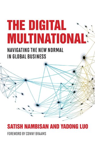 The Digital Multinational Navigating The New Normal In Global Business Satish Nambisan