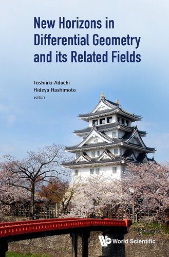 New Horizons In Differential Geometry And Its Related Fields Toshiaki Adachi Editor