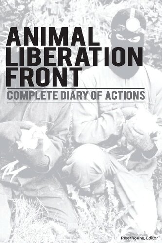 Animal Liberation Front Complete Us Diary Of Actions Peter Young