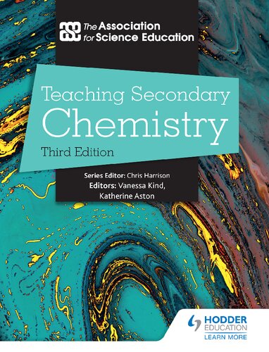 Teaching Secondary Chemistry Third Edition 3rd Edition Vanessa Kind Editor
