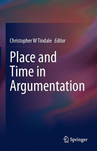 Place And Time In Argumentation Christopher W Tindale