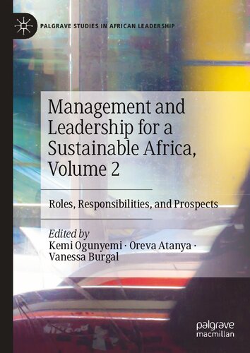 Management And Leadership For A Sustainable Africa Volume 2 Roles Responsibilities And Prospects Kemi Ogunyemi