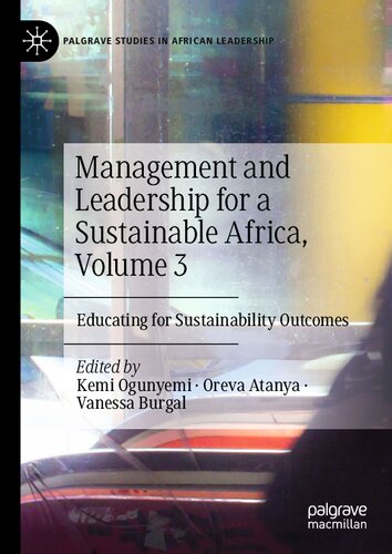 Management And Leadership For A Sustainable Africa Volume 3 Educating For Sustainability Outcomes Kemi Ogunyemi