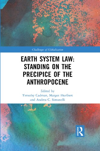 Earth System Law Standing On The Precipice Of The Anthropocene Timothy Cadman Editor