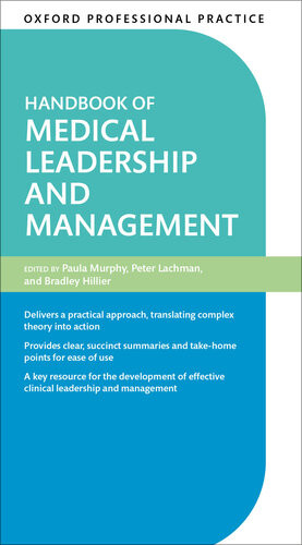 Handbook Of Medical Leadership And Management Paula Murphy Peter Lachman