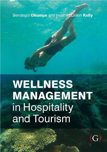 Wellness Management In Hospitality And Tourism Bendegul Okumus