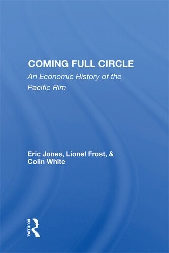 Coming Full Circle An Economic History Of The Pacific Rim Eric Jones