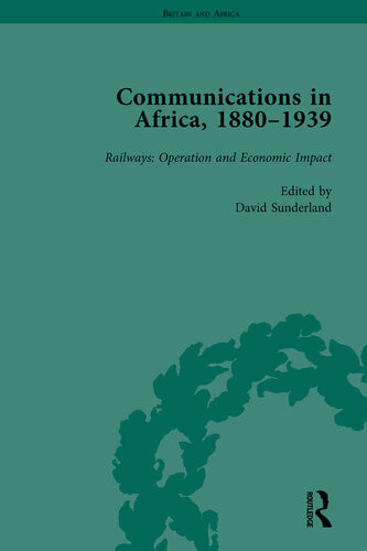 Communications In Africa 18801939 Volume 4 David Sunderland