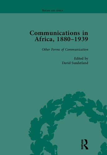 Communications In Africa 1880 1939 Volume 5 David Sunderland