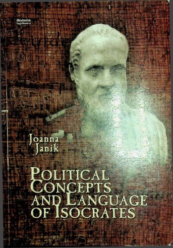 Political Concepts And Language Of Isocrates Joanna Janik