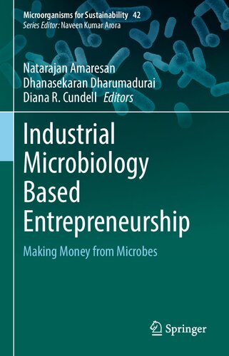 Industrial Microbiology Based Entrepreneurship Making Money From Microbes Natarajan Amaresan