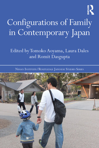 Configurations Of Family In Contemporary Japan Tomoko Aoyama Laura Dales Romit Dasgupta