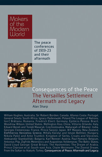 The Consequences Of The Peace The Versailles Settlement Aftermath And Legacy 19192015 Alan Sharp