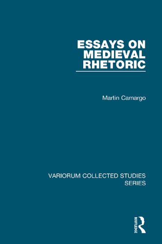 Essays On Medieval Rhetoric 1st Edition Martin Camargo