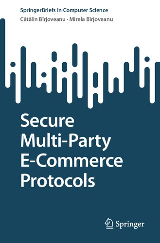 Secure Multiparty Ecommerce Protocols Ctlin V Brjoveanu