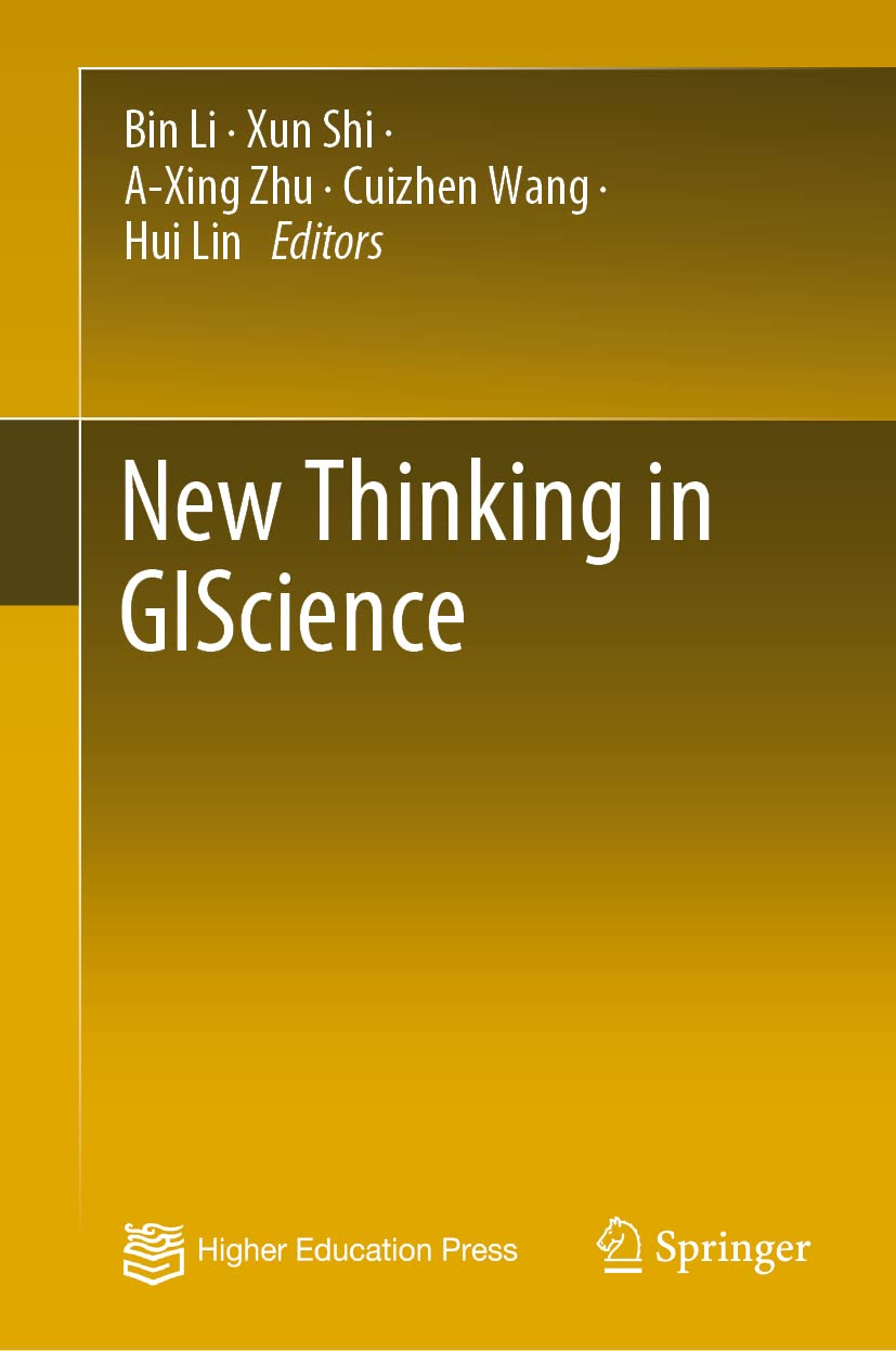 New Thinking In Giscience Bin Li Xun Shixing Zhu Cuizhen Wang
