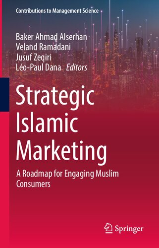 Strategic Islamic Marketing A Roadmap For Engaging Muslim Consumers Baker Ahmad Alserhan