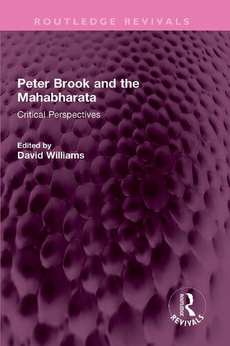 Peter Brook And The Mahabharata Critical Perspectives David Williams