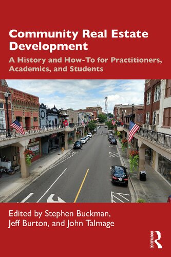 Community Real Estate Development A History And Howto For Practitioners Academics And Students Edited By Stephen Buckman