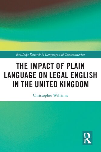 The Impact Of Plain Language On Legal English In The United Kingdom Christopher Williams