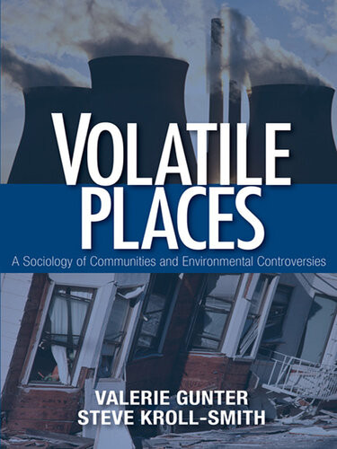 Volatile Places A Sociology Of Communities And Environmental Controversies Valerie Gunter