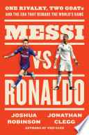 Messi Vs Ronaldo 1st Edition Jonathan Clegg Joshua Robinson