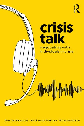 Crisis Talk Negotiating With Individuals In Crisis Rein Ove Sikveland
