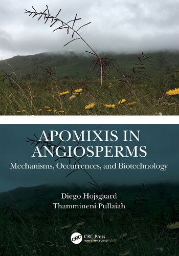 Apomixis In Angiosperms Mechanisms Occurrences And Biotechnology Diego Hojsgaard