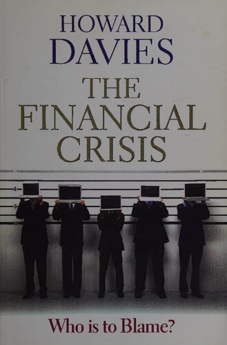The Financial Crisis Who Is To Blame 1st Edition Howard Davies
