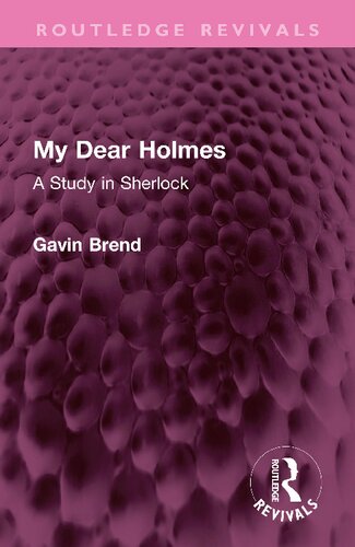 My Dear Holmes A Study In Sherlock Gavin Brend